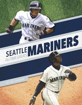 Cover image for Seattle Mariners All-Time Greats