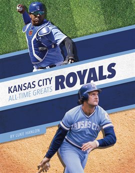 Cover image for Kansas City Royals All-Time Greats