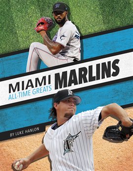 Cover image for Miami Marlins All-Time Greats