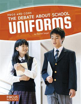 Cover image for The Debate About School Uniforms