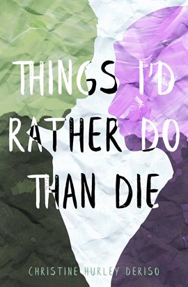 Cover image for Things I'd Rather Do Than Die