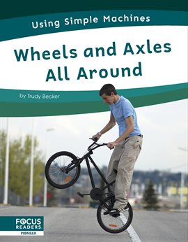 Cover image for Wheels and Axles All Around