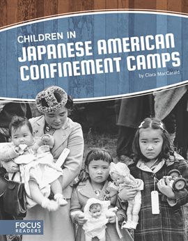 Cover image for Children in Japanese American Confinement Camps