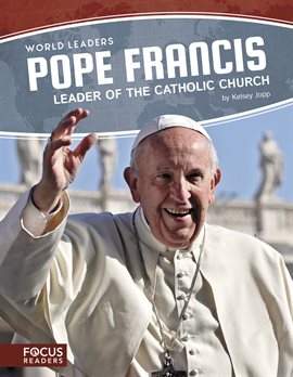 Cover image for Pope Francis: Leader of the Catholic Church