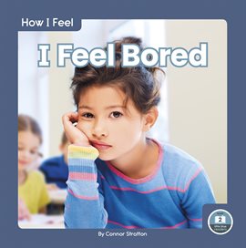 Cover image for I Feel Bored