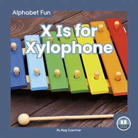 Cover image for X Is for Xylophone