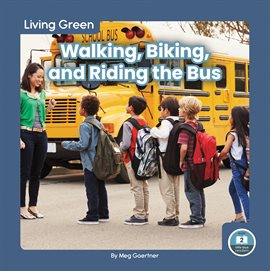 Imagen de portada para Walking, Biking, and Riding the Bus
