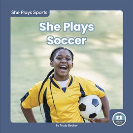 Cover image for She Plays Soccer