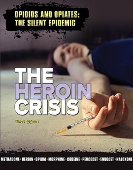 Imagen de portada para The Heroin Crisis