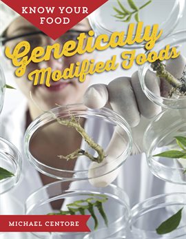 Imagen de portada para Genetically Modified Foods