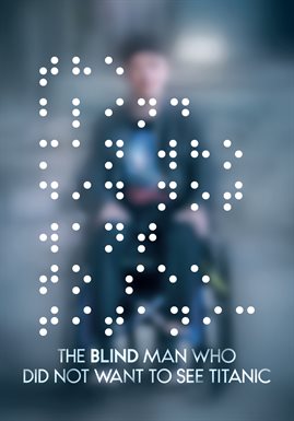 The Blind Man Who Did Not Want to See Titanic