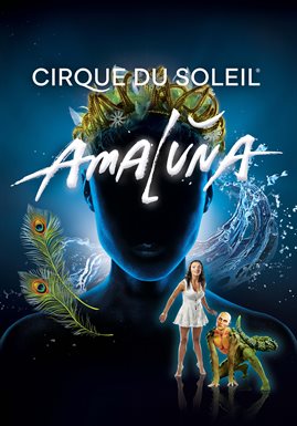 Cover image for Cirque du Soleil: Amaluna