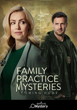 Family Practice Mysteries: Coming Home