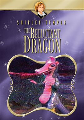 Cover image for Shirley Temple: The Reluctant Dragon