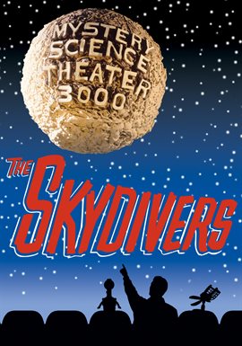 Cover image for Mystery Science Theater 3000: The Skydivers