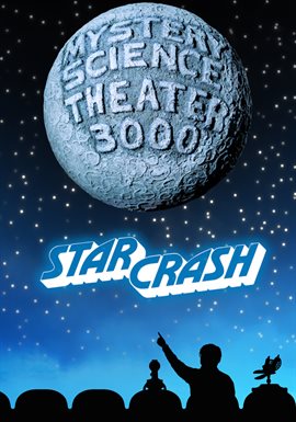 Cover image for Mystery Science Theater 3000: Starcrash