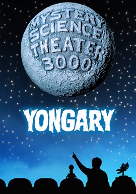 Cover image for Mystery Science Theater 3000: Yongary