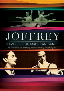 Cover image for The Joffrey Ballet: The Mavericks of American Dance