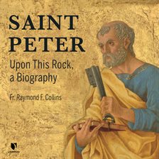 Cover image for Saint Peter: Upon This Rock, a Biography