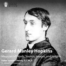 Cover image for Gerard Manley Hopkins: Magician of Words, Sounds, Images, and Insights