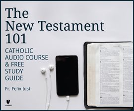 Cover image for The New Testament 101: Catholic Audio Course & Free Study Guide