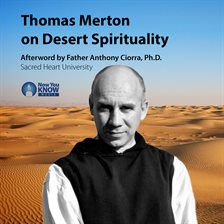 Imagen de portada para Thomas Merton on Desert Spirituality