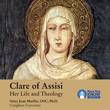 Cover image for Clare of Assisi: Her Life and Theology