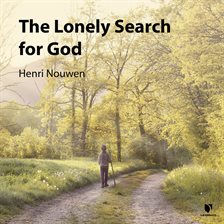 Cover image for The Lonely Search for God