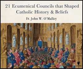 Cover image for 21 Ecumenical Councils that Shaped Catholic History & Beliefs