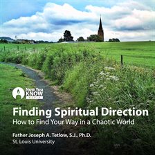 Imagen de portada para Finding Spiritual Direction: How to Find Your Way in a Chaotic World