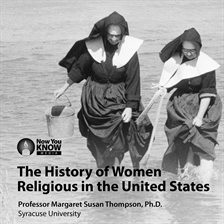 Imagen de portada para The History of Women Religious in the United States