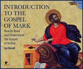 Cover image for The Gospel of Mark 101: How to Read and Understand the Gospel of Action