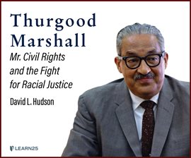 Cover image for Thurgood Marshall: "Mr. Civil Rights" and the Fight for Racial Justice
