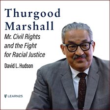 Cover image for Thurgood Marshall: "Mr. Civil Rights" and the Fight for Racial Justice