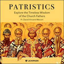 Cover image for Patristics: Explore the Timeless Wisdom of the Church Fathers