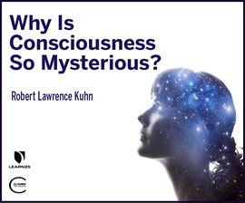 Cover image for Why is Consciousness so Mysterious?