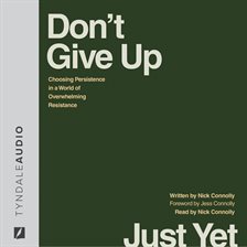 Cover image for Don't Give Up Just Yet