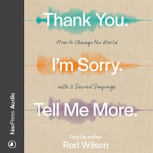 Cover image for Thank You. I'm Sorry. Tell Me More.