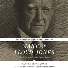 Cover image for The Christ-Centered Preaching of Martyn Lloyd-Jones