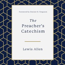 Imagen de portada para The Preacher's Catechism