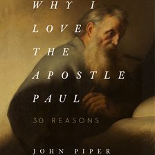 Cover image for Why I Love the Apostle Paul