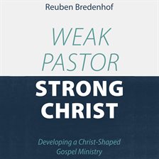 Cover image for Weak Pastor, Strong Christ