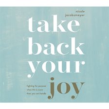 Imagen de portada para Take Back Your Joy