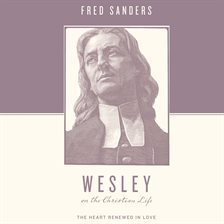 Imagen de portada para Wesley on the Christian Life