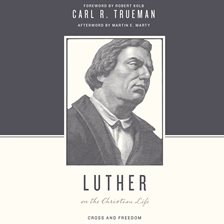 Cover image for Luther on the Christian Life