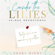 Imagen de portada para Consider the Lilies
