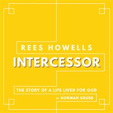 Cover image for Rees Howells, Intercessor