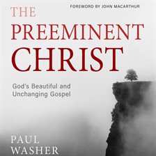 Cover image for The Preeminent Christ