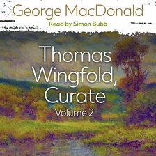 Imagen de portada para Thomas Wingfold, Curate Volume 2