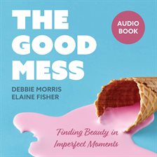 Cover image for The Good Mess